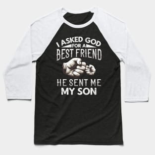 Father and Son Best Friends Quote Baseball T-Shirt